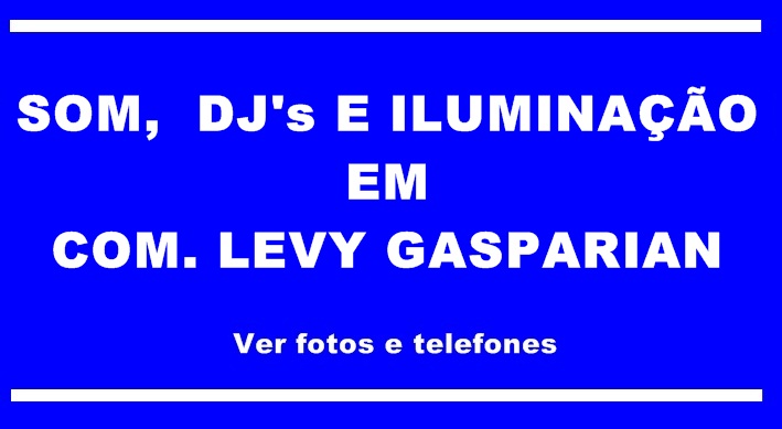 Som, Dj e Iluminação em Levy Gasparian